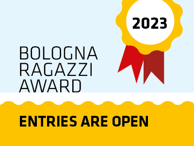 BolognaRagazzi Award 2023 - Entries are open